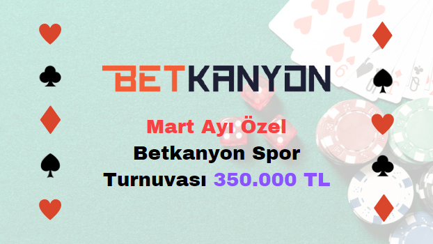 Mart Ayı Özel Betkanyon Spor Turnuvası